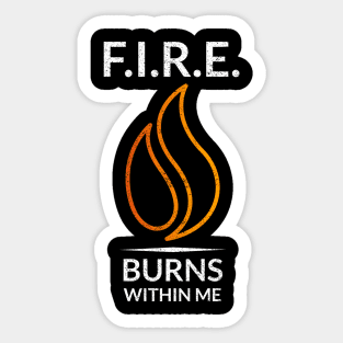 FIRE Burns Within Me Money Sticker